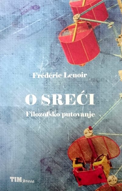 New Doc 2017-06-26 Naslovnica knjige O SREĆI: Filozofsko putovanje - Frédéric Lenoir
