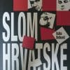 Naslovnica knjige SLOM HRVATSKE 2009.: Tko je kriv za 6 godina depresije i izgubljenih 200 tisuća radnih mjesta i 5000 milijardi kuna - Ratko Bošković