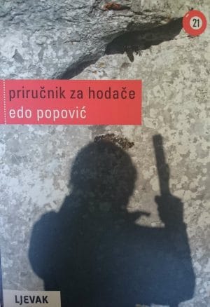Naslovnica knjige PRIRUČNIK ZA HODAČE - Edo Popović