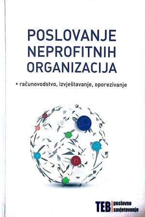 Naslovnica knjige POSLOVANJE NEPROFITNIH ORGANIZACIJA: računovodstvo, izvještavanje, oporezivanje - Nikolina Bičanić, Ida Dojčić, Ljubica Đukanović