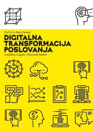 Naslovnica knjige DIGITALNA TRANSFORMACIJA POSLOVANJA - Mario Spremić