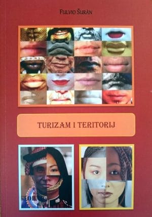 Naslovnica knjige TURIZAM I TERITORIJ: Uvod u antropologiju turizma - Fulvio Šuràn