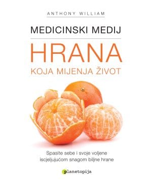 Naslovnica knjige HRANA KOJA MIJENJA ŽIVOT - Anthony William
