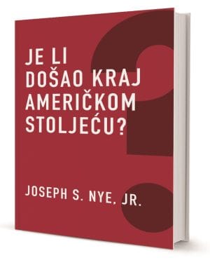 Naslovnica knjige JE LI DOŠAO KRAJ AMERIČKOM STOLJEĆU? - Joseph S. Nye