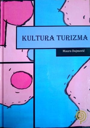 Naslovnica knjige KULTURA TURIZMA - Mauro Dujmović