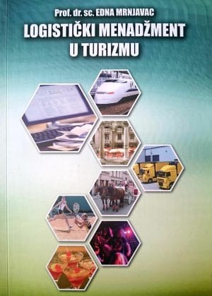 Naslovnica knjige LOGISTIČKI MENADŽMENT U TURIZMU - Edna Mrnjavac
