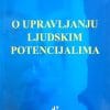 Naslovnica knjige O UPRAVLJANJU LJUDSKIM POTENCIJALIMA: Drugo, neizmijenjeno izdanje - Milan Jurina