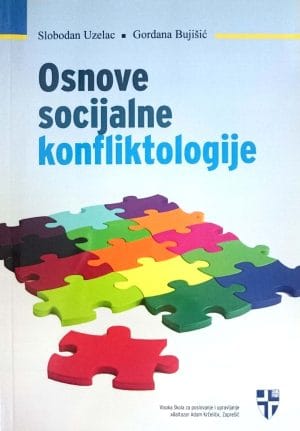 Naslovnica knjige OSNOVE SOCIJALNE KONFLIKTOLOGIJE - Gordana Bujišić, Slobodan Uzelac