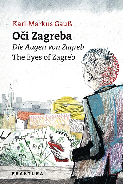 OČI ZAGREBA – DIE AUGEN VON ZAGREB – THE EYES OF ZAGREB - Naruči svoju knjigu