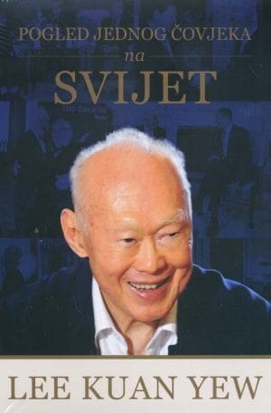 Naslovnica knjige POGLED JEDNOG ČOVJEKA NA SVIJET - Lee Kuan Yew