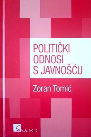 Naslovnica knjige POLITIČKI ODNOSI S JAVNOŠĆU - Zoran Tomić