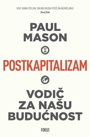 Naslovnica knjige POSTKAPITALIZAM: Vodič za našu budućnost - Paul Mason