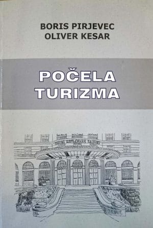 Naslovnica knjige POČELA TURIZMA - Oliver Kesar, Boris Pirjavec