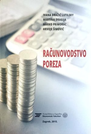 Naslovnica knjige RAČUNOVODSTVO POREZA - Martina Dragija, Ivana Dražić Lutilsky, Marko Primorac