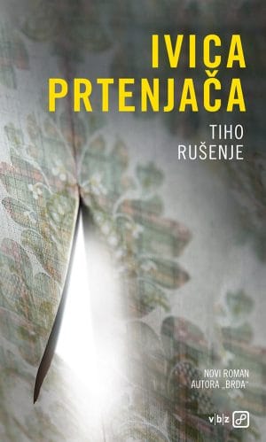 Naslovnica knjige TIHO RUŠENJE - Ivica Prtenjača