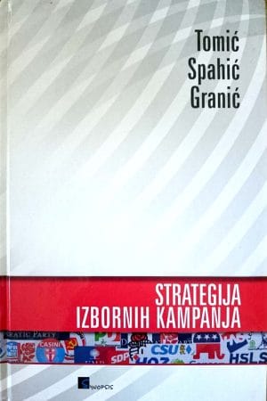 Naslovnica knjige STRATEGIJA IZBORNIH KAMPANJA - Zoran Tomić