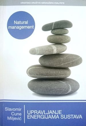 Naslovnica knjige UPRAVLJANJE ENERGIJAMA SUSTAVA (Natural management) - Slavomir Cune Miljević