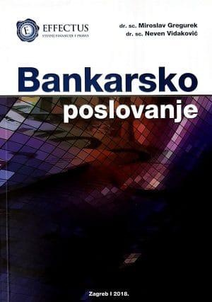 Naslovnica knjige BANKARSKO POSLOVANJE: 3. nepromijenjeno izdanje - Miroslav Gregurek, Neven Vidaković