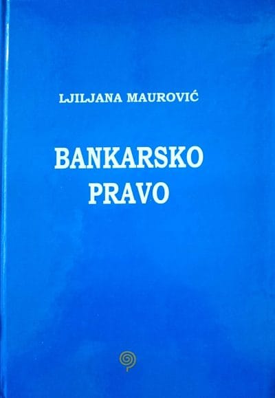 Bankarsko pravo_MEP Naslovnica knjige BANKARSKO PRAVO - Ljiljana Maurović
