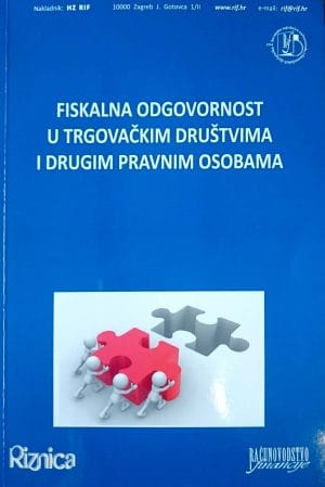 Naslovnica knjige FISKALNA ODGOVORNOST U TRGOVAČKIM DRUŠTVIMA I DRUGIM PRAVNIM OSOBAMA - Domagoj Bakran, Ivana Jakir Bajo, Andreja Milić