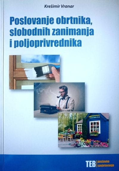 Poslovanje obrnika, slobodnih zanimanja..._MEP Naslovnica knjige POSLOVANJE OBRTNIKA, SLOBODNIH ZANIMANJA I POLJOPRIVREDNIKA - Krešimir Vranar