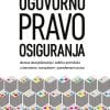 Naslovnica knjige UGOVORNO PRAVO OSIGURANJA: obveza obavještavanja i zaštita potrošača u domaćem, europskom i poredbenom pravu - Ana Keglević