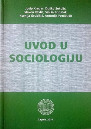 Naslovnica knjige UVOD U SOCIOLOGIJU - Ksenija Grubišić, Josip Kregar, Antonija Petričušić