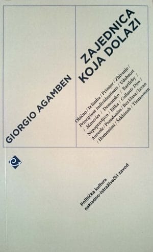 Naslovnica knjige ZAJEDNICA KOJA DOLAZI - Giorgio Agamben