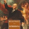 Naslovnica knjige BENJAMIN FRANKLIN, AUTOBIOGRAFIJA: II. dopunjeno izdanje - Benjamin Franklin