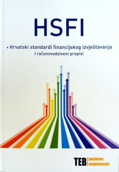 HSFI TEB_MEP Naslovnica knjige HSFI - HRVATSKI STANDARDI FINANCIJSKOG IZVJEŠTAVANJA I RAČUNOVODSTVENI PROPISI - Jasminka Rakijašić
