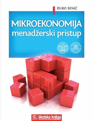Naslovnica knjige MIKROEKONOMIJA: menadžerski pristup - Đuro Benić