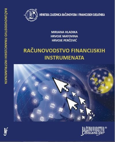 Naslovnica knjige RAČUNOVODSTVO FINANCIJSKIH INSTRUMENATA - Mirjana Hladika, Hrvoje Matovina, Hrvoje Perčević