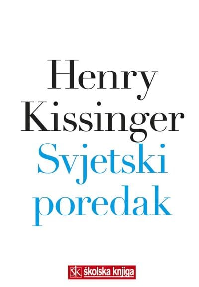 Svjetski poredak_MEP Naslovnica knjige SVJETSKI POREDAK - Henry Kissinger