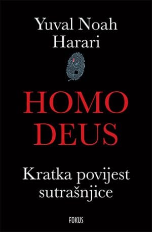 Naslovnica knjige HOMO DEUS: Kratka povijest sutrašnjice - Yuval Noah Harari