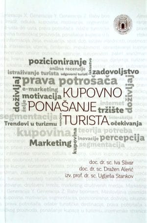 Naslovnica knjige KUPOVNO PONAŠANJE TURISTA - Dražen Alerić, Iva Slivar, Uglješa Stanković
