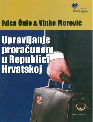 Naslovnica knjige UPRAVLJANJE PRORAČUNOM U REPUBLICI HRVATSKOJ - Ivica Čulo, Vinko Morović
