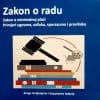 Naslovnica knjige ZAKON O RADU: Zakon o minimalnoj plaći, primjeri ugovora, odluka, sporazuma i pravilnika, drugo izmijenjeno i dopunjeno izdanje - Dunja