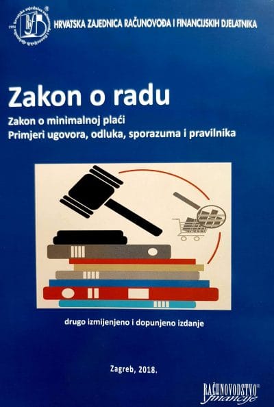 Naslovnica knjige ZAKON O RADU: Zakon o minimalnoj plaći, primjeri ugovora, odluka, sporazuma i pravilnika, drugo izmijenjeno i dopunjeno izdanje - Dunja