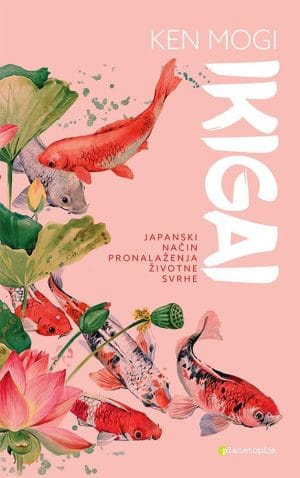 Naslovnica knjige IKIGAI: Japanski način pronalaženja životne svrhe - Ken Mogi