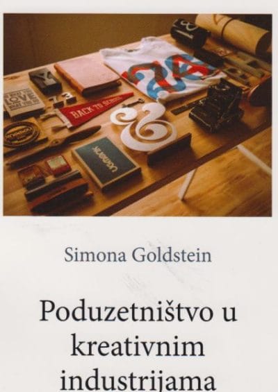 cover Naslovnica knjige PODUZETNIŠTVO U KREATIVNIM INDUSTRIJAMA - Simona Goldstein