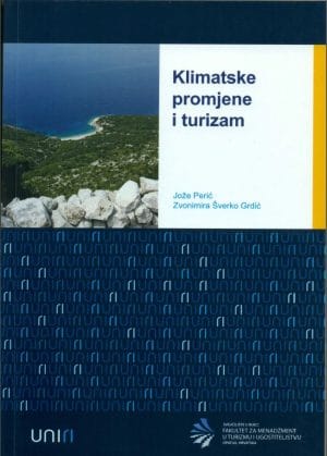 Naslovnica knjige Klimatske promjene i turizam - Jože Perić, Zvonimira Šverko Grdić
