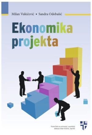 Naslovnica knjige EKONOMIKA PROJEKTA: udžbenik za studij poslovne ekonomije - Sandra Odobašić, Milan Vukičević