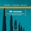 Naslovnica knjige 8D METODA: Vodič za uspješno rješavanje reklamacija i nesukladnosti u poslovanju - Krešimir Buntak, Matija Kovačić, Tijan Šebestijan