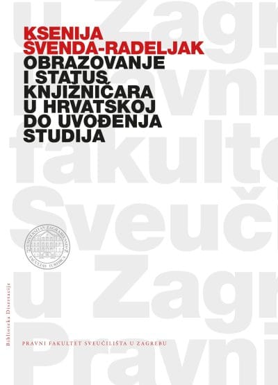 Obrazovanje i status knjižničara u Hrvatskoj do uvođenja studija_MEP Naslovnica knjige OBRAZOVANJE I STATUS KNJIŽNIČARA U HRVATSKOJ DO UVOĐENJA STUDIJA BIBLIOTEKARSTVA - Ksenija Radeljak-Švenda