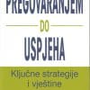 Naslovnica knjige PREGOVARANJEM DO USPJEHA: Ključne strategije i vještine - George Siedel