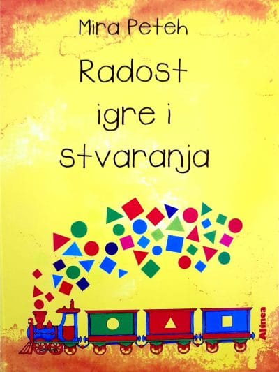 Radost igre i stvaranja_MEP Naslovnica knjige RADOST IGRE I STVARANJA - Mira Peteh