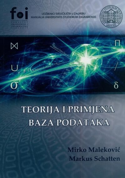 Teorija i primjena baza podataka_MEP Naslovnica knjige TEORIJA I PRIMJENA BAZA PODATAKA - Mirko Maleković, Markus Schatten