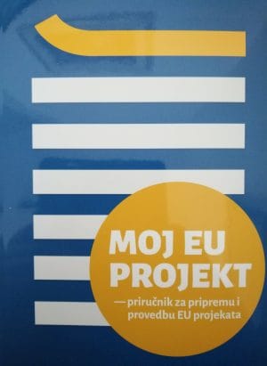 Naslovnica knjige MOJ EU PROJEKT: - priručnik za pripremu i provedbu EU projekata - Božana Bešlić, Saša Bukovac, Katarina Ivanković Knežević