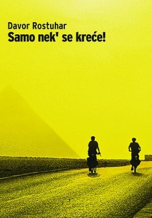 Naslovnica knjige SAMO NEK' SE KREĆE! - Davor Rostuhar