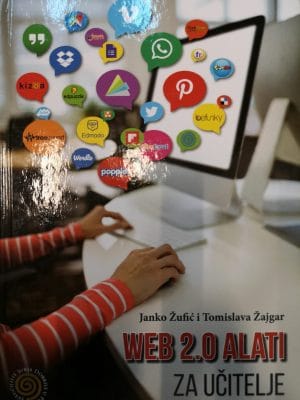 Naslovnica knjige WEB 2.0 ALATI ZA UČITELJE - Janko Žufić, Tomislava Žajgar